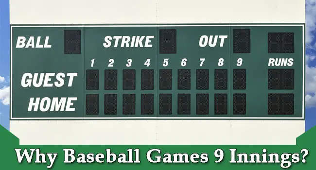 Why Baseball Has 9 Innings (And When It Changes)
