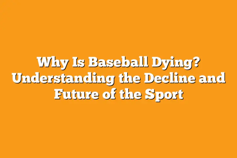 Baseball Is Dying? No You’re Just Not Paying Attention